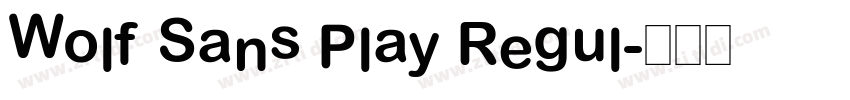 Wolf Sans Play Regul字体转换